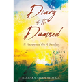 Diary Of The Damned: It Happened On A Sunday - Paperback