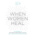 When Women Heal - Hardcover