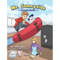 Mr. Sunnyside: Imagination - Hardcover