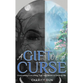 A Gift of a Curse - Hardcover