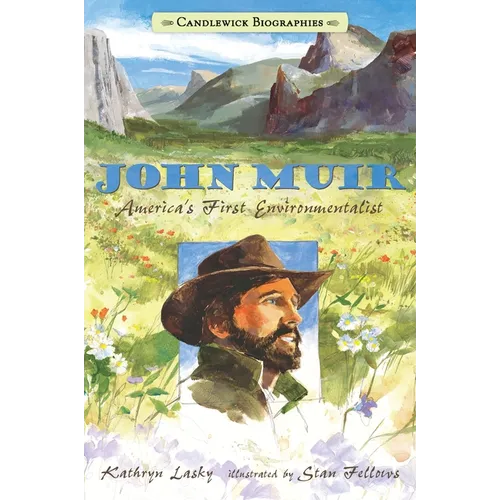 John Muir: America's First Environmentalist: Candlewick Biographies - Paperback