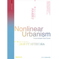 Nonlinear Urbanism: Towards Multiple Urban Futures - Paperback