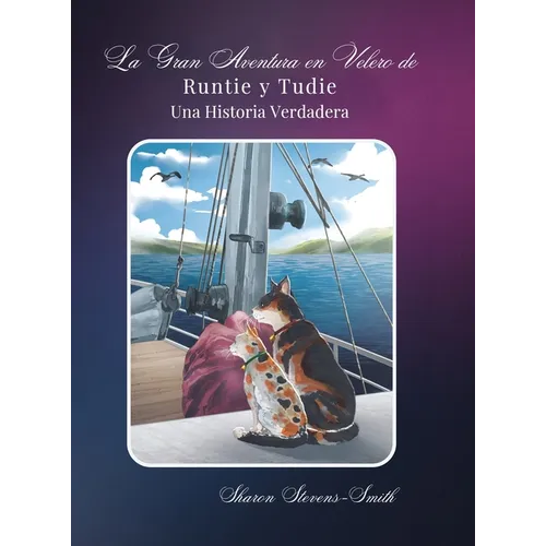 La Gran Aventura en Velero de Runtie y Tudie: Una Historia Verdadera - Hardcover