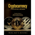Cryptocurrency Mining 2022: The Best Guide to Mining Cryptocurrencies: Bitcoin and Altcoin Mining - Paperback