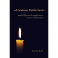 A Cautious Enthusiasm - Hardcover
