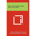Why The North Won The Civil War - Hardcover
