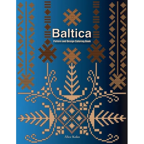 Baltica III: Pattern and Design Coloring Book - Paperback