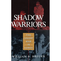 Shadow Warriors: The Covert War in Korea - Hardcover