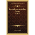 Leaves From Australian Forests (1869) - Hardcover
