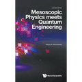 Mesoscopic Physics Meets Quantum Engineering - Hardcover