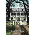 A Journey to Freedom - Hardcover