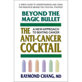 Beyond the Magic Bullet: The Anti-Cancer Cocktail - Paperback
