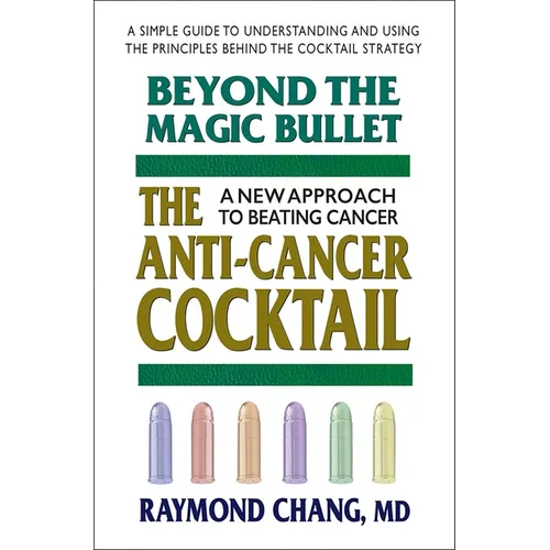 Beyond the Magic Bullet: The Anti-Cancer Cocktail - Paperback