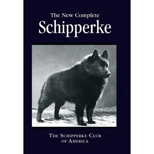 The New Complete Schipperke - Hardcover