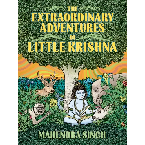 The Extraordinary Adventures of Little Krishna - Hardcover