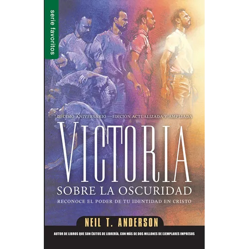 Victoria Sobre La Oscuridad - Serie Favoritos: Reconoce El Poder de Tu Identidad En Cristo - Paperback