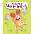 My Name Is Wakawakaloch! - Hardcover