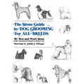 The Stone Guide to Dog Grooming for All Breeds - Hardcover
