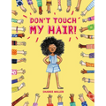 Don't Touch My Hair! - Hardcover