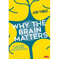 Why the Brain Matters: A Teacher Explores Neuroscience - Paperback