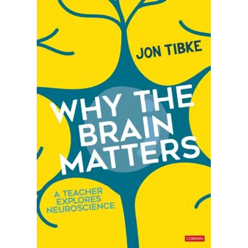 Why the Brain Matters: A Teacher Explores Neuroscience - Paperback