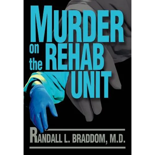 Murder on the Rehab Unit - Hardcover