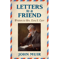 Letters to a Friend: Written to Mrs. Ezra S. Carr 1866-1879 - Paperback