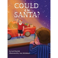 Could It Be Santa? - Hardcover