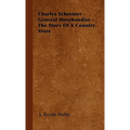 Charles Schreiner - General Merchandise - The Story of a Country Store - Hardcover
