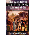 The Wonderful LitRPG Wizard of Oz - Paperback