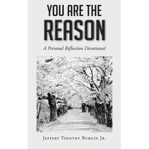 You Are the Reason: A Personal Reflection Devotional - Paperback
