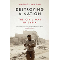 Destroying a Nation: The Civil War in Syria - Paperback