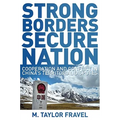 Strong Borders, Secure Nation: Cooperation and Conflict in China's Territorial Disputes - Paperback