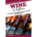 Wine for Beginners: The Ultimate Wine Book on Tasting, Varietals, and So Much More - Paperback
