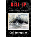 Rise Up A Novel About The 1947 Texas City Explosion - Paperback
