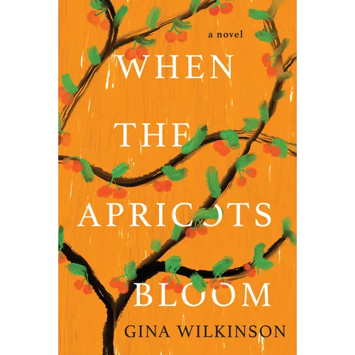 When the Apricots Bloom: A Novel of Riveting and Evocative Fiction - Paperback