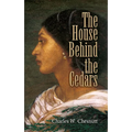 The House Behind the Cedars - Paperback
