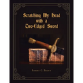 Scratching My Head with a Two-Edged Sword - Paperback