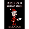 Twelve Days of Christmas Horror - Hardcover