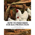 How To Feed Hens For Egg Production - Paperback