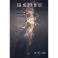 The Mother Myths - Paperback