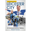 The Highs and Lows of Leicester City: A Footballing Odyssey - Hardcover