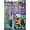 When the World Is Sick: Book 17 - Paperback
