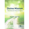 Divine Mission: Discovering Your Hope and Purpose - Paperback