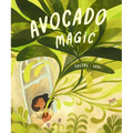 Avocado Magic - Hardcover