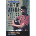 Makes Me Wanna Holler: A Young Black Man in America - Paperback
