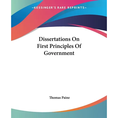 Dissertations On First Principles Of Government - Paperback