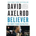 Believer: My Forty Years in Politics - Paperback