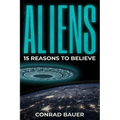 Aliens: Paranormal UFO Sighting Cases That Still Mystify Non-Believers - Paperback