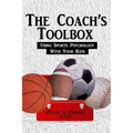 The Coach's Toolbox: Using Sports Psychology With Your Kids - Paperback